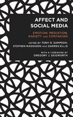 Affect and Social Media: Emotion, Mediation, Anxiety and Contagion