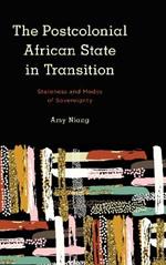 The Postcolonial African State in Transition: Stateness and Modes of Sovereignty