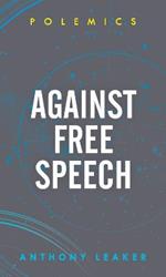 Against Free Speech