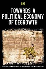 Towards a Political Economy of Degrowth