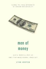 Men of Money: Elite Masculinities and the Neoliberal Project