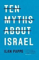 Ten Myths About Israel