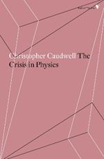 The Crisis in Physics