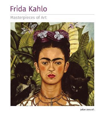 Frida Kahlo Masterpieces of Art - Julian Beecroft - cover