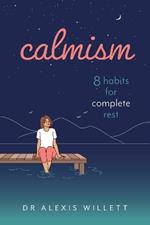 calmism: 8 habits for complete rest