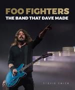 Foo Fighters: The Band that Dave Made