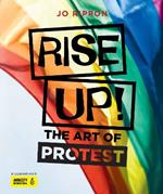 Rise Up!: The Art of Protest