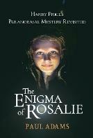 The Enigma of Rosalie: Harry Price's Paranormal Mystery Revisited