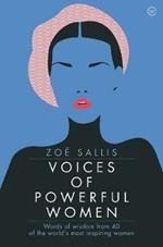 Voices of Powerful Women: 40 Inspirational Interviews