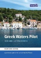 Greek Waters Pilot: A yachtsman's guide to the Ionian and Aegean coasts and islands of Greece