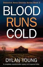 Blood Runs Cold: A Completely Unputdownable Mystery and Suspense Thriller