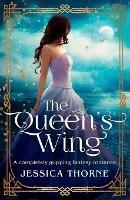 The Queen's Wing: A completely gripping fantasy romance