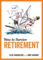 How to Survive Retirement