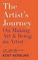 The Artist's Journey: On Making Art & Being an Artist