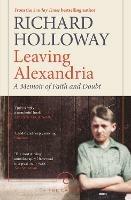 Leaving Alexandria: A Memoir of Faith and Doubt