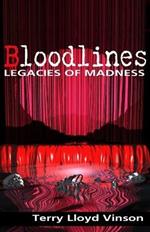 Bloodlines: Legacies of Madness