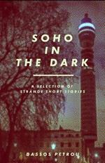 Soho in the Dark
