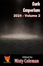 Dark Emporium 2024 - Volume 2