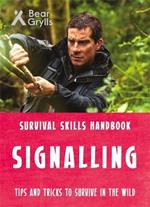 Bear Grylls Survival Skills: Signalling