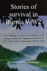 Stories of survival in Burma WW2