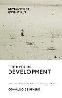 The Myth of Development: Non-viable Economies and the Crisis of Civilization