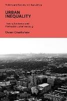 Urban Inequality: Theory, Evidence and Method in Johannesburg