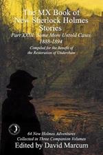 The MX Book of New Sherlock Holmes Stories Some More Untold Cases Part XXIII: 1888-1894