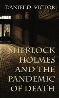 Sherlock Holmes and The Pandemic of Death