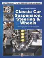 How to Restore & Improve Classic Car Suspension, Steering & Wheels