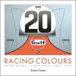 RACING COLOURS: MOTOR RACING COMPOSITIONS 1908-2009