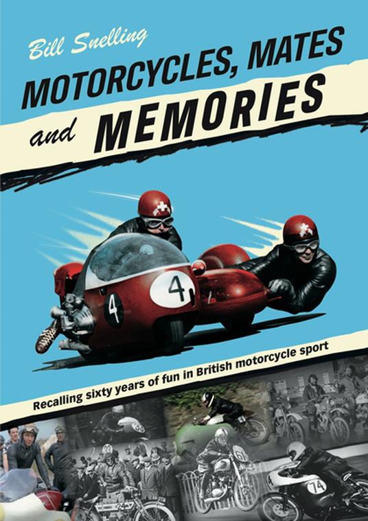 Motorcycles, Mates and Memories