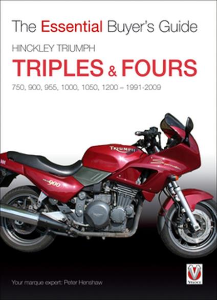 Hinckley Triumph triples & fours 750, 900, 955, 1000, 1050, 1200 - 1991-2009