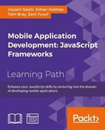 Mobile Application Development: JavaScript Frameworks