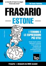 Frasario Italiano-Estone e vocabolario tematico da 3000 vocaboli