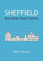 Sheffield: And other Short Stories