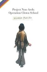 Project Non-Arch: Operation Clown School