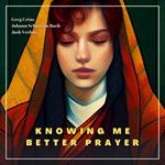 Knowing Me Better Prayer