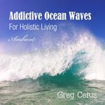 Addictive Ocean Waves