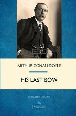 His Last Bow - Arthur Conan Doyle - cover