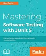 Mastering Software Testing with JUnit 5