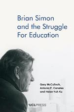 Brian Simon and the Struggle for Education