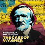 The Case of Wagner