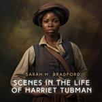 Scenes in the Life of Harriet Tubman