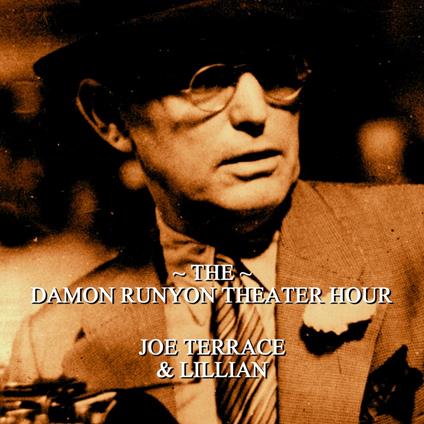 Damon Runyon Theater - Joe Terrace & Lillian