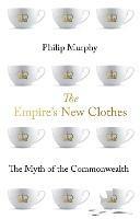 The Empire's New Clothes: The Myth of the Commonwealth