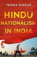 Hindu Nationalism in India - Tanika Sarkar - cover