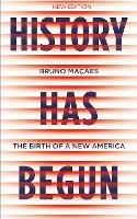 History Has Begun: The Birth of a New America