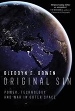 Original Sin: Power, Technology and War in Outer Space