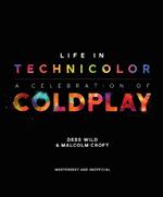 Life in Technicolor: A Celebration of Coldplay