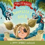 The Jolley-Rogers and the Monster's Gold